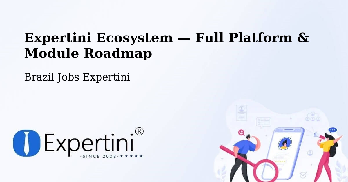 Expertini Ecosystem — Full Platform & Module Roadmap – Vitória