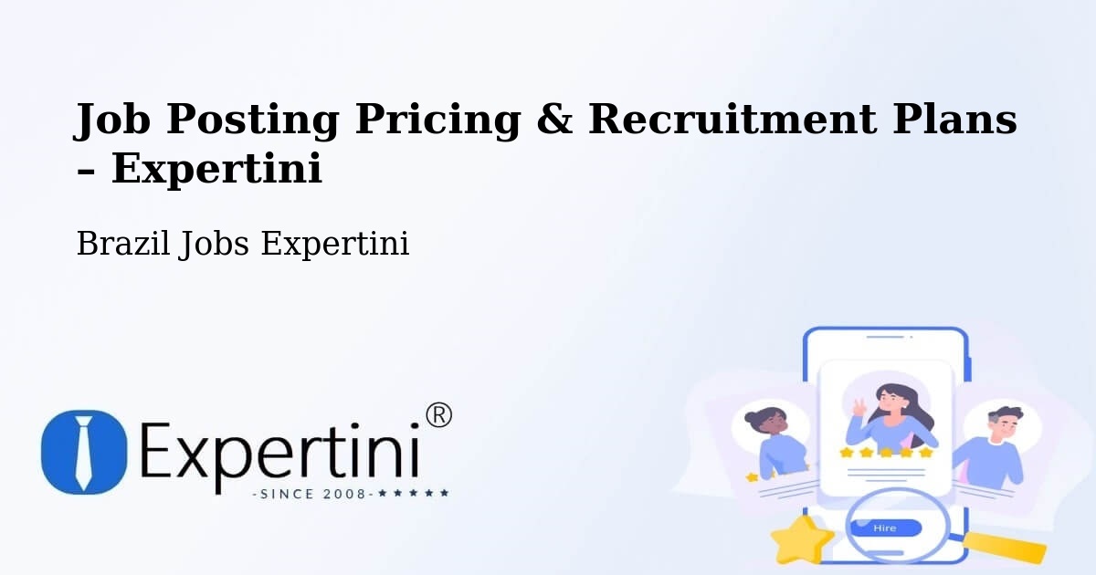 Job Posting Pricing & Recruitment Plans – Vitória - Vitória, Brazil Jobs Expertini